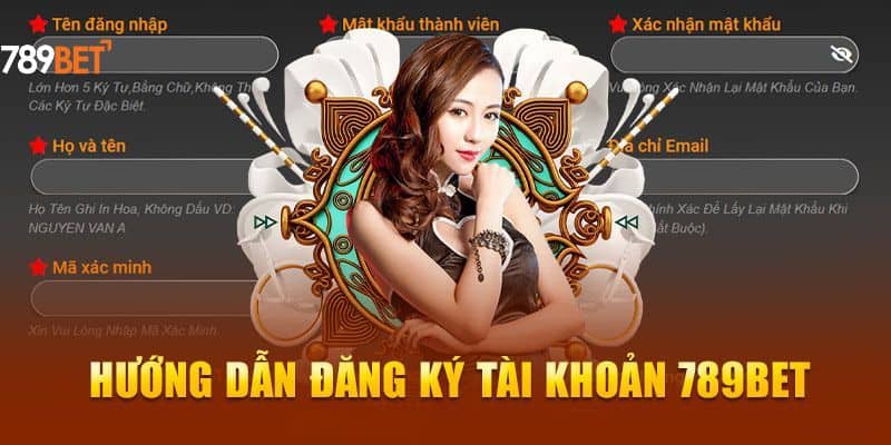 Hướng dẫn đăng ký tham gia 789bet với các bước chi tiết